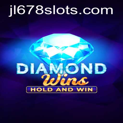 Discover the Exciting World of DiamondWins - JL678 Slot