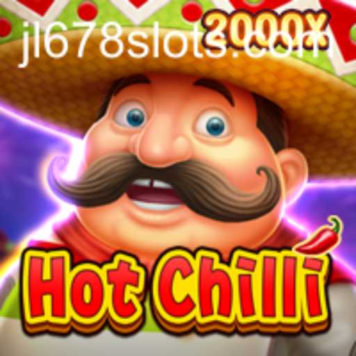 Exploring the Thrills of HotChilli: A Guide to JL678 Slot