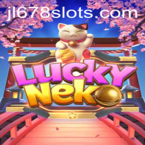 Exploring the Exciting World of LuckyNeko: The JL678 Slot Experience
