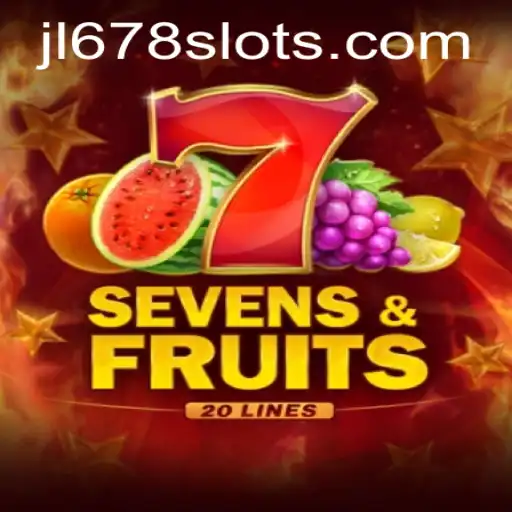 An In-Depth Look at SevensFruits20: The Exciting JL678 Slot Game