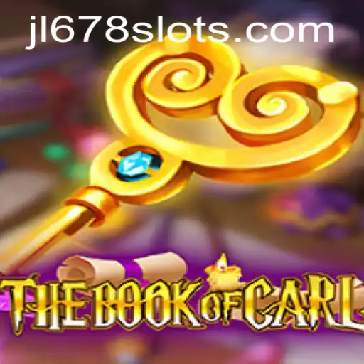 Discovering The Book of Carl: A Captivating Journey with JL678 Slot